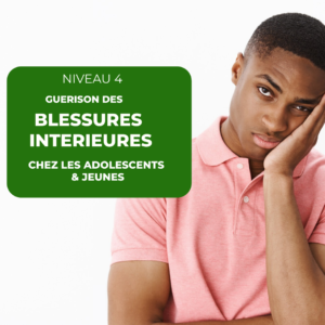 Guérison des Blessures Intérieures Niveau 4
